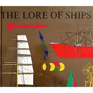 The Lore Of Ships 1986 HC Maritime Nautical Book XL History Illustrated WHBS